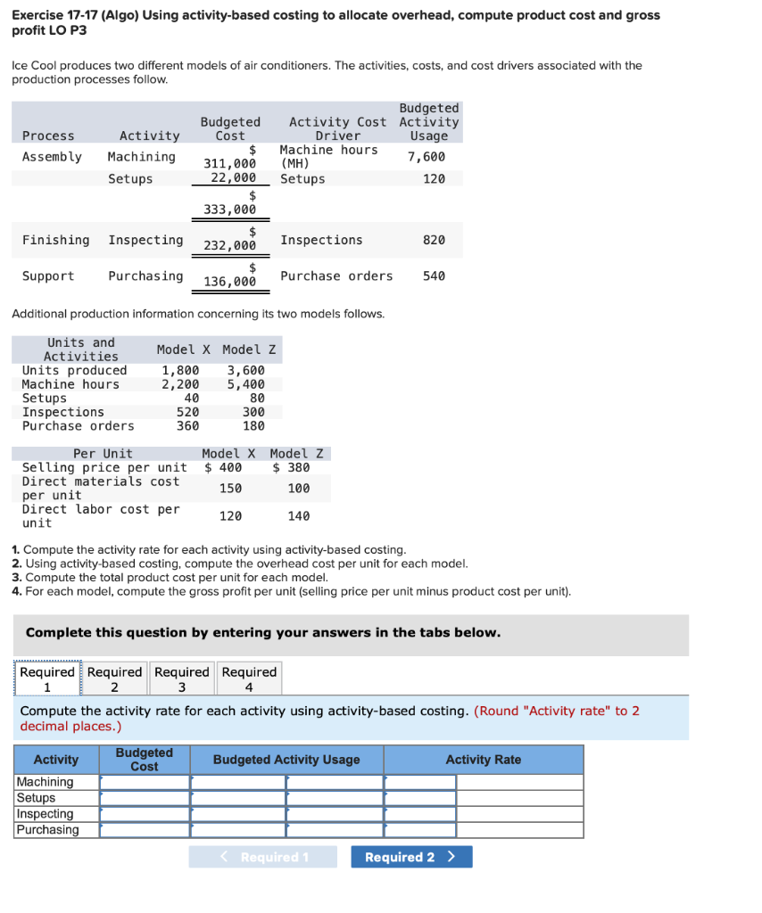 Exercise 17-17 (Algo) Using activity-based costing to allocate overhead, compute product cost