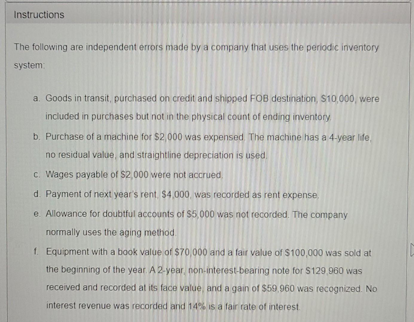 Instructions The following are independent errors made by a company that uses