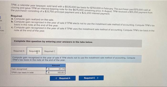 land with a $535,000 tax basis for $750,000 in February. The purchaser