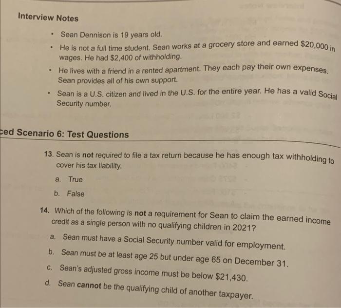 Interview Notes . Sean Dennison is 19 years old. . He is