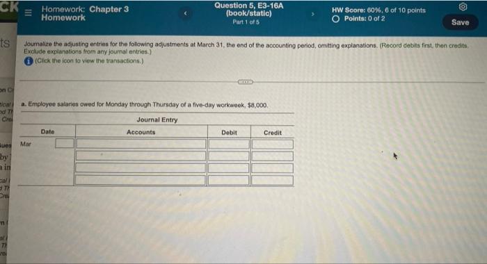 CK E Homework: Chapter 3 Homework ts Question 5, E3-16A (book/static) Part