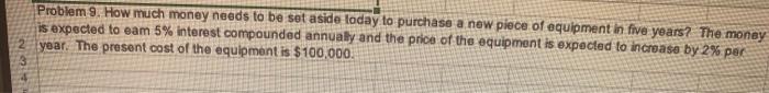 Problem 9. How much money needs to be set aside today to