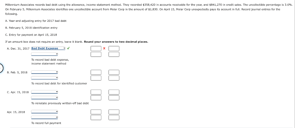 Millennium Associates records bad debt using the allowance, income statement method. They