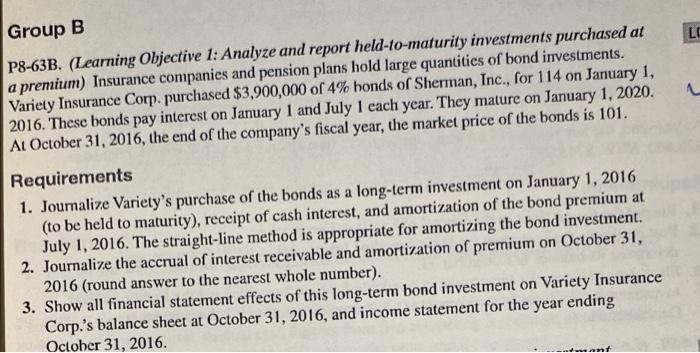 Group B P8-63B. (Learning Objective 1: Analyze and report held-to-maturity investments purchased