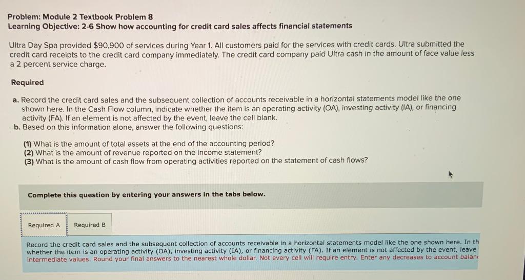 Problem: Module 2 Textbook Problem 8 Learning Objective: 2-6 Show how accounting
