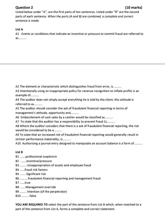 Question 2 (10 marks) Listed below under "A", are the first parts