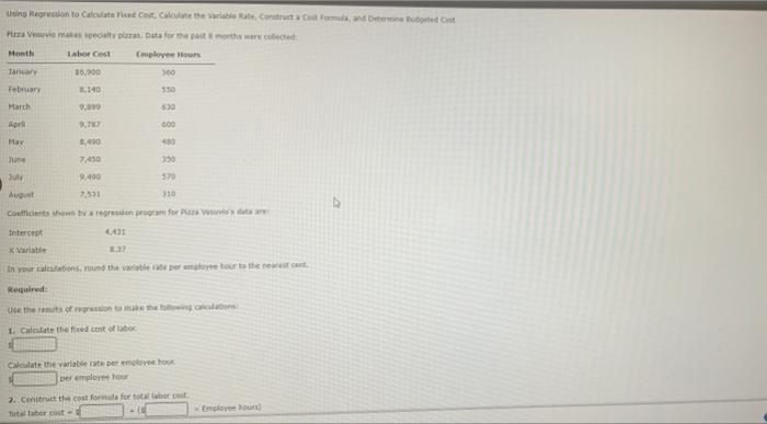 Using Regression to Calculate Fised Cost Calculate the variable Rate Construct a