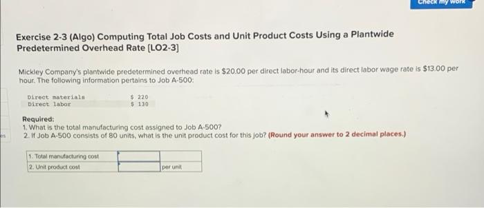 Check my work Exercise 2-3 (Algo) Computing Total Job Costs and Unit