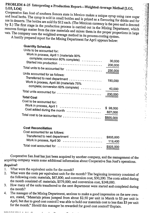 PROBLEM 4-25 Interpreting a Production Report-Weighted-Average Method [LO2, LO3, L04] Cooperative San