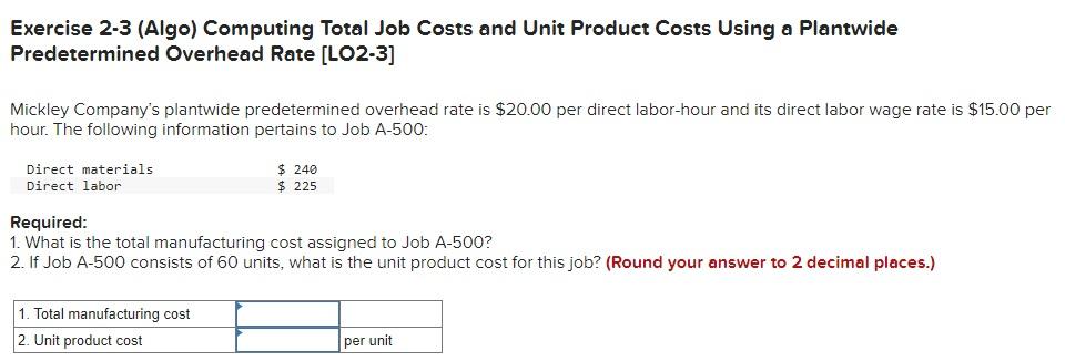 Exercise 2-3 (Algo) Computing Total Job Costs and Unit Product Costs Using
