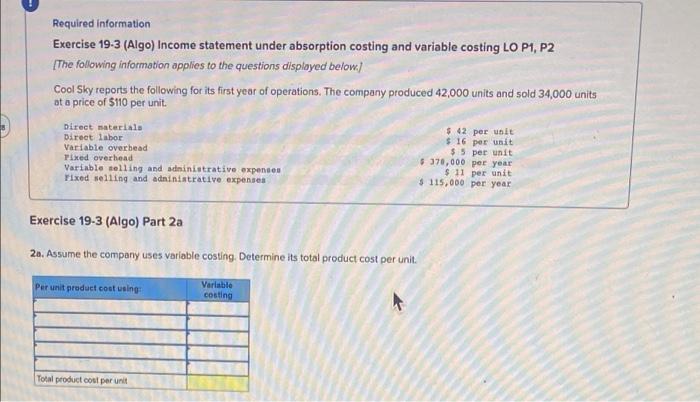 Required information Exercise 19-3 (Algo) Income statement under absorption costing and variable