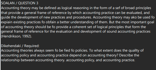SOALAN / QUESTION 3 Accounting theory may be defined as logical reasoning