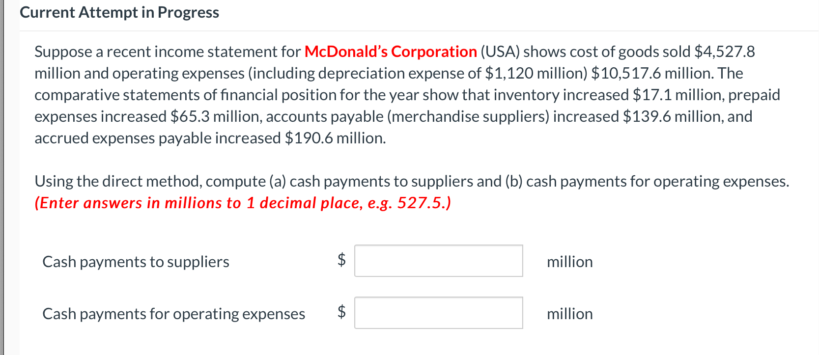 Current Attempt in Progress Suppose a recent income statement for McDonald's Corporation