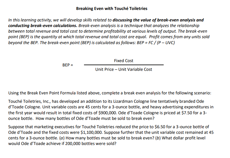 Breaking Even with Touch Toiletries In this learning activity, we will develop