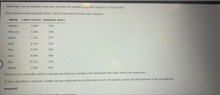 Using High-Low to Calculate Fixed Cost, Calculate the Variable Rate, and Construct