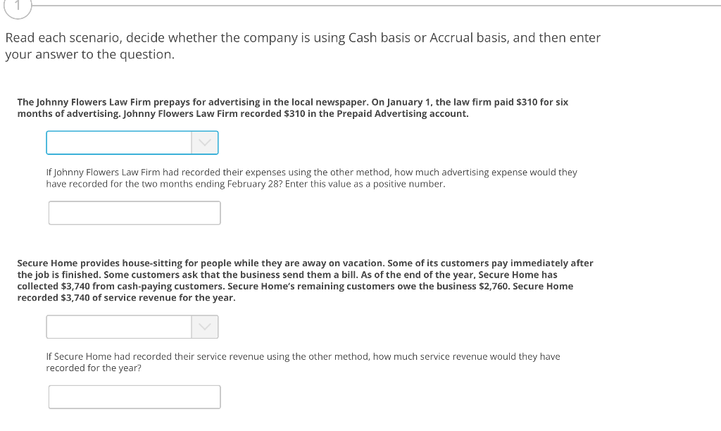 Read each scenario, decide whether the company is using Cash basis or