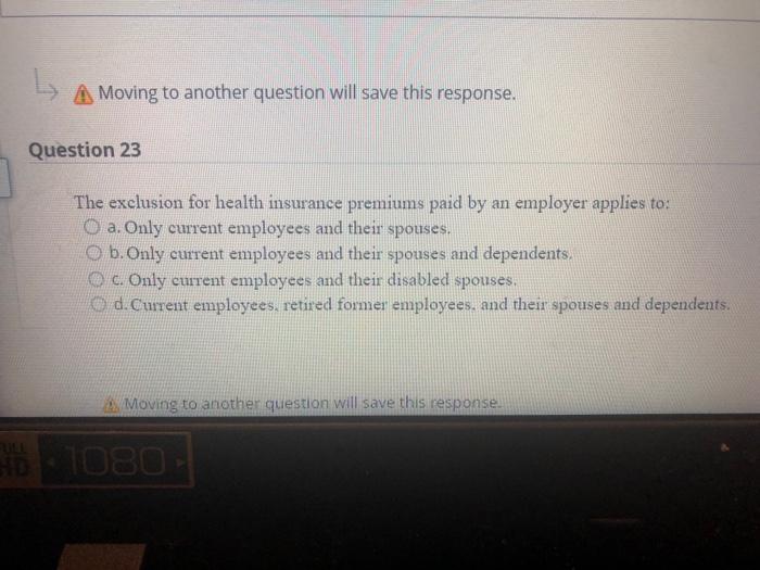 FULL HD Ly Moving to another question will save this response. Question