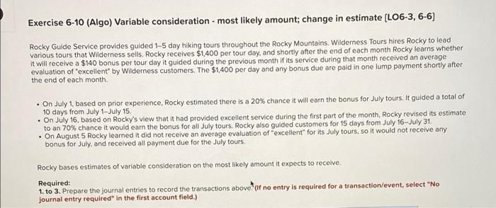 Exercise 6-10 (Algo) Variable consideration - most likely amount; change in estimate