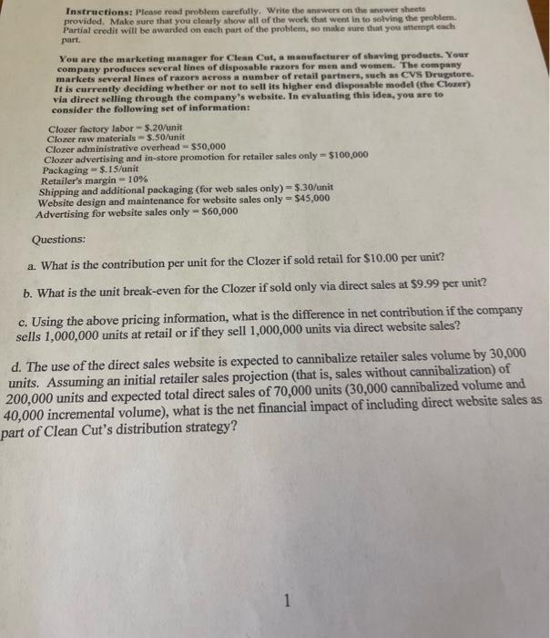 Instructions: Please read problem carefully. Write the answers on the answer sheets