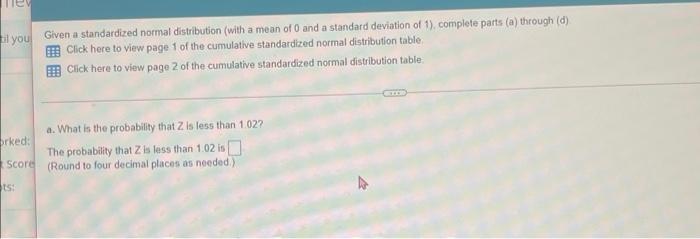 il you Given a standardized normal distribution (with a mean of 0