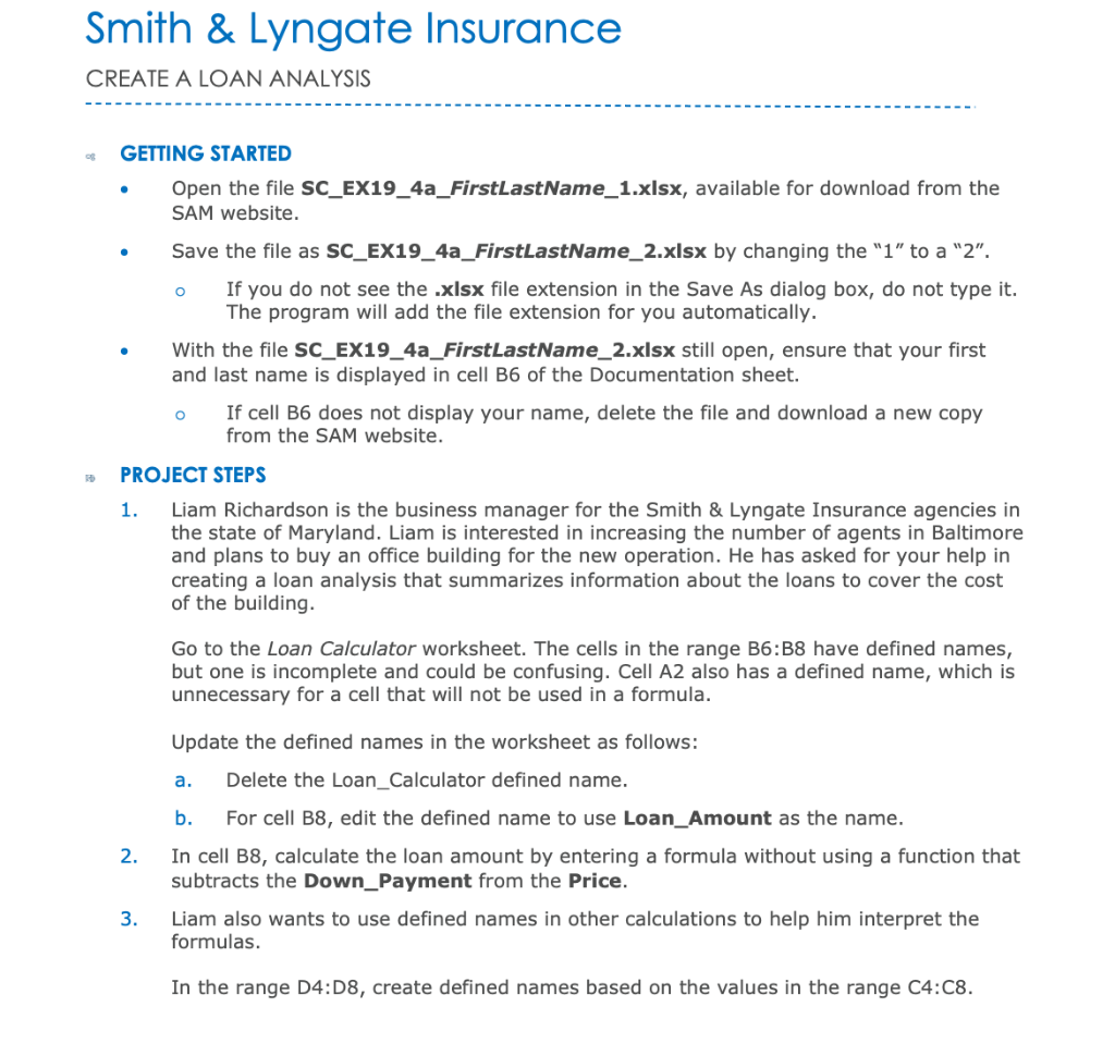 Smith & Lyngate Insurance CREATE A LOAN ANALYSIS GETTING STARTED Open the