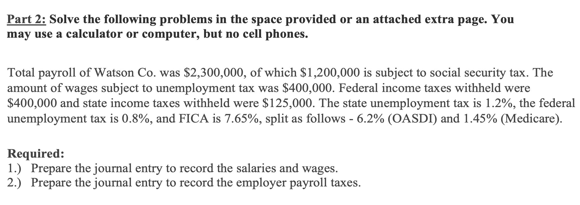 Part 2: Solve the following problems in the space provided or an
