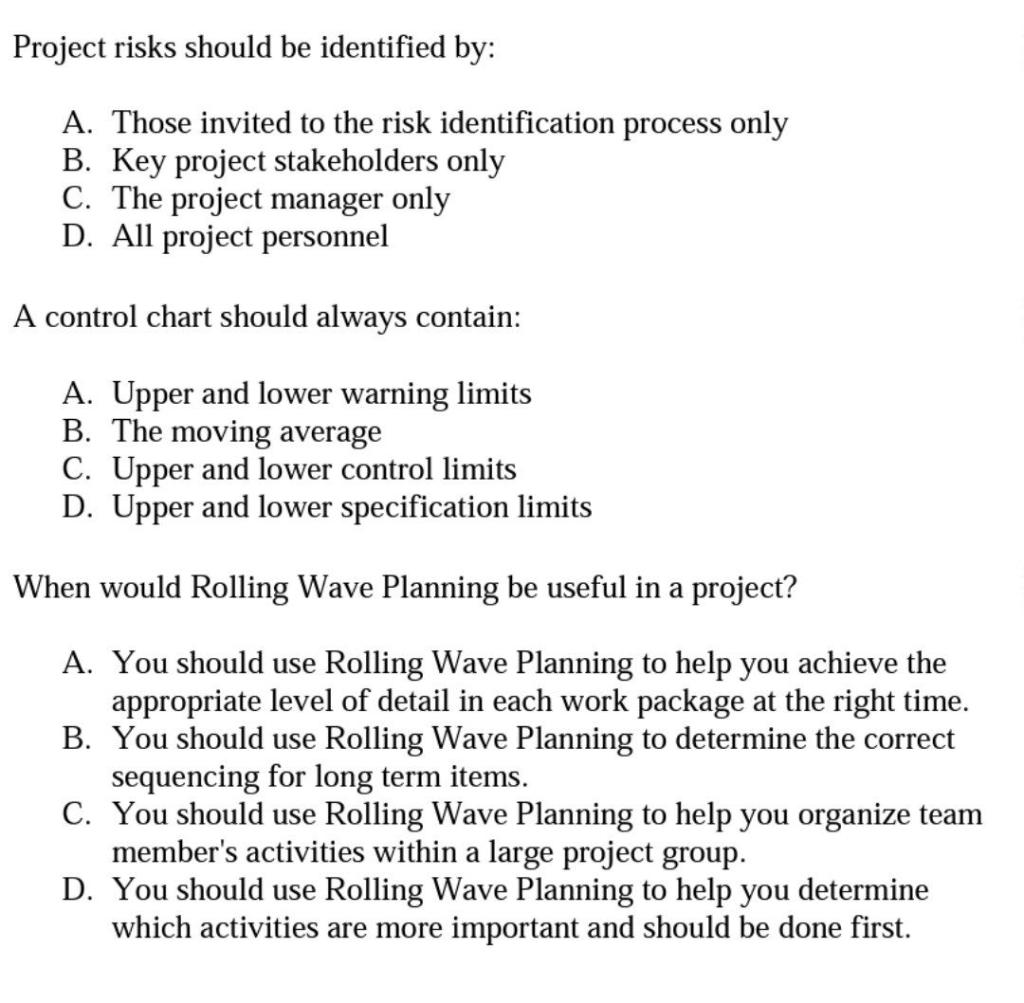 Project risks should be identified by: A. Those invited to the risk