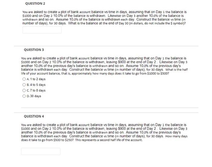 QUESTION 2 You are asked to create a plot of bank account