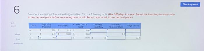 po 6 Solve for the missing information designated by " in the