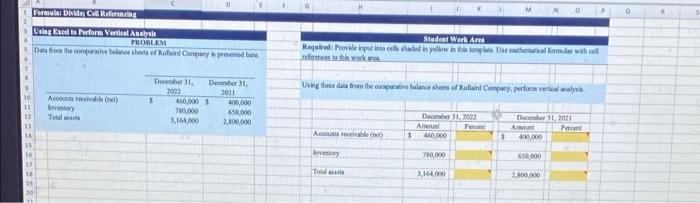 Formula: Divide: Cell Referencing Uslag Excel to Perform Vertical Analysis PROBLEM Data