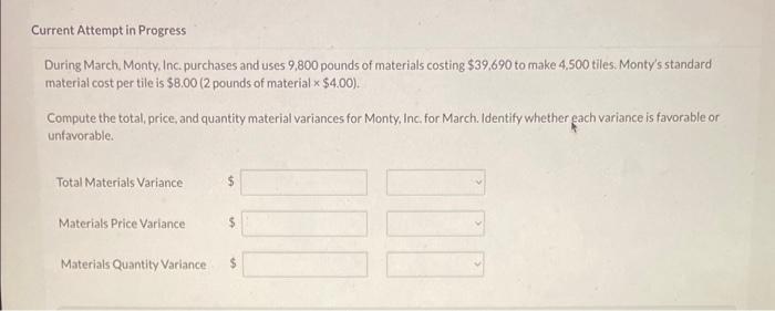 Current Attempt in Progress During March, Monty, Inc. purchases and uses 9,800