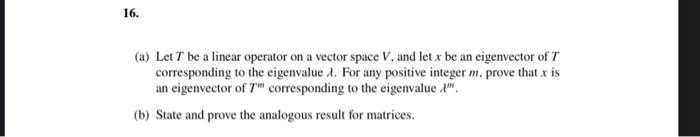 16. (a) Let T be a linear operator on a vector space