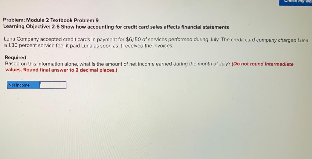 Check my Problem: Module 2 Textbook Problem 9 Learning Objective: 2-6 Show