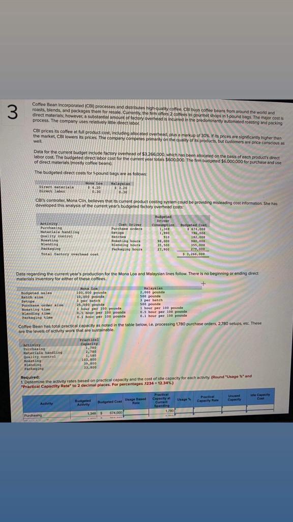 3 Coffee Bean Incorporated (CB) processes and distributes high-quality coffee. CBI buys