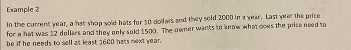 Example 2 In the current year, a hat shop sold hats for