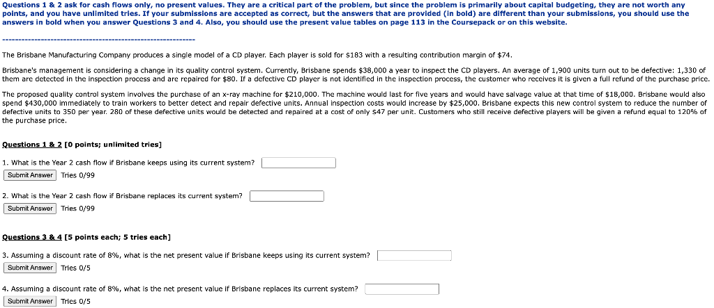 Questions 1 & 2 ask for cash flows only, no present values.