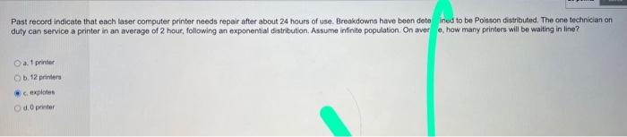 Past record indicate that each laser computer printer needs repair after about