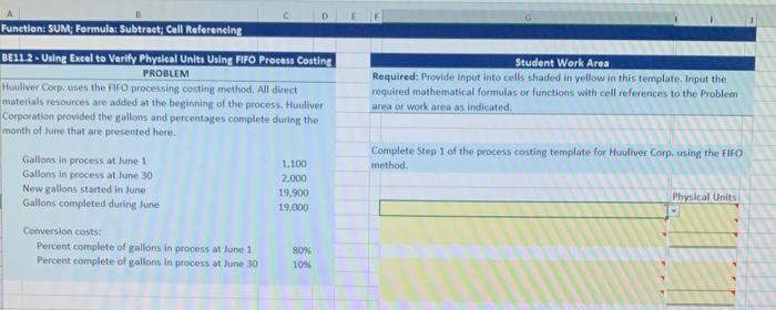 C D Function: SUM; Formula: Subtract; Cell Referencing BE11.2-Using Excel to Verify