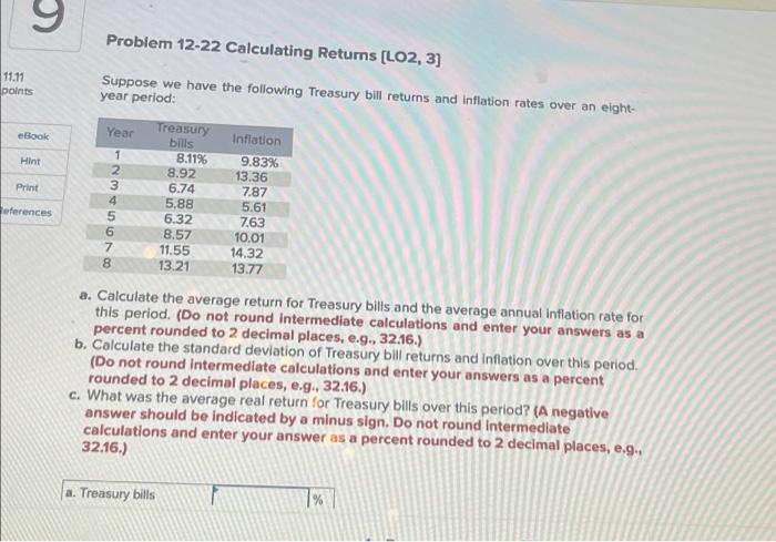 11.11 points Problem 12-22 Calculating Returns [LO2, 3] Suppose we have the