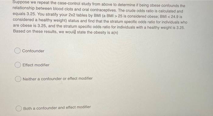 Suppose we repeat the case-control study from above to determine if being