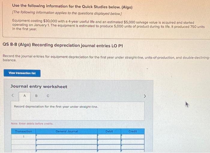 Use the following information for the Quick Studies below. (Algo) [The following