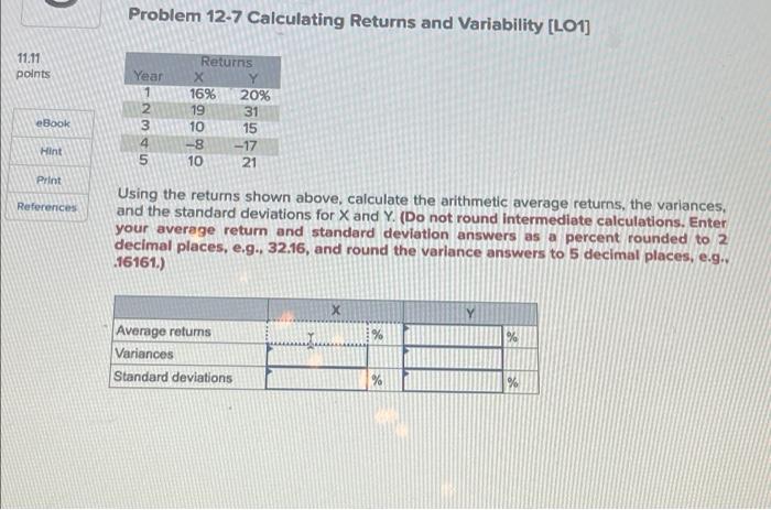 Problem 12-7 Calculating Returns and Variability [LO1] Returns 11.11 points Year eBook
