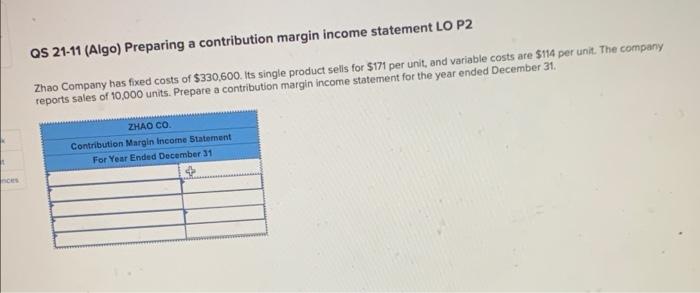 nces QS 21-11 (Algo) Preparing a contribution margin income statement LO P2
