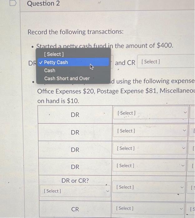 the amount of $400. DR Petty Cash and CR [Select] for $400.