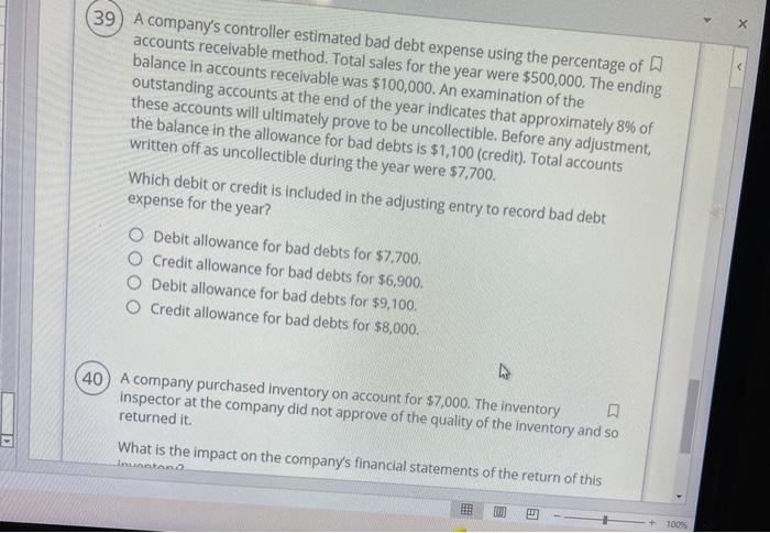 39) A company's controller estimated bad debt expense using the percentage of
