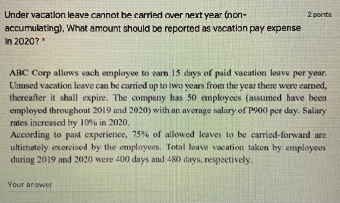 Under vacation leave cannot be carried over next year (non- accumulating), What