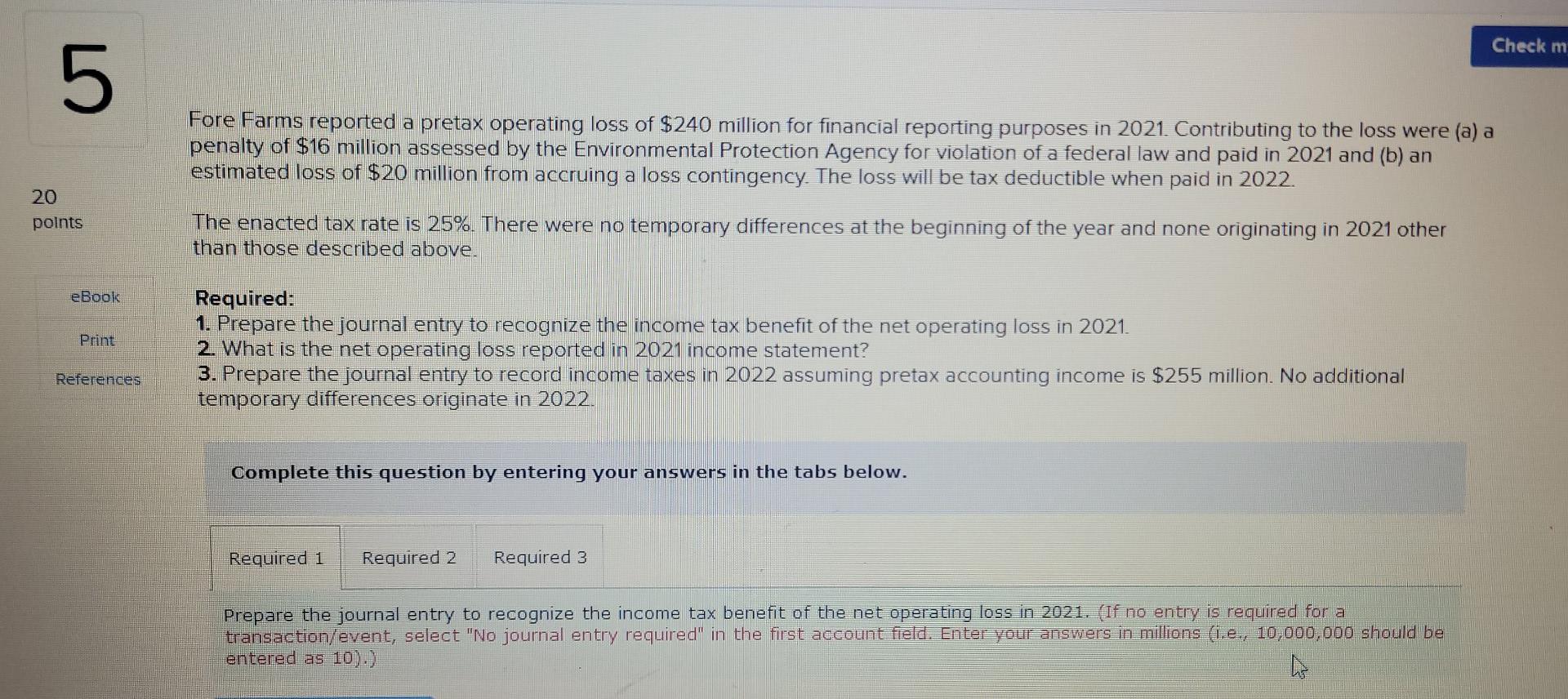 20 20 points Fore Farms reported a pretax operating loss of $240