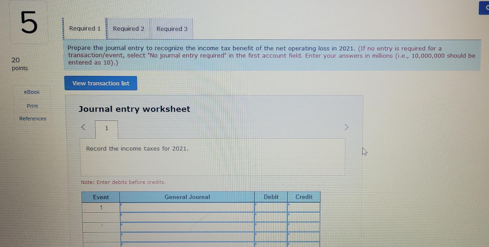 million for financial reporting purposes in 2021. Contributing to the loss were