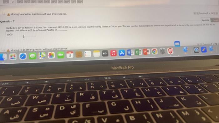 Moving to another question will save this response. Question 7 On the