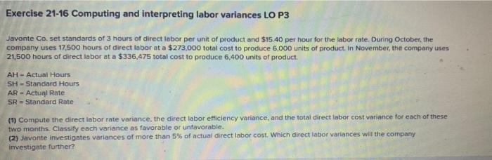 Exercise 21-16 Computing and interpreting labor variances LO P3 Javonte Co. set